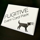 Fugitive (2nd Edition): Event Card Pack Expansion