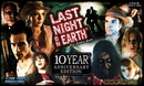 Last Night on Earth 10th Anniversary Edition