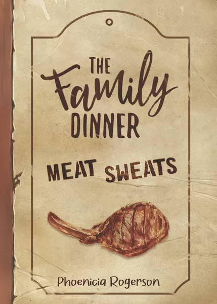 The Family Dinner: Meat Sweats Expansion